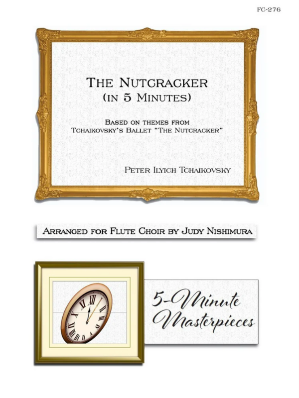 The Nutcracker (In 5 Minutes) for Flute Choir